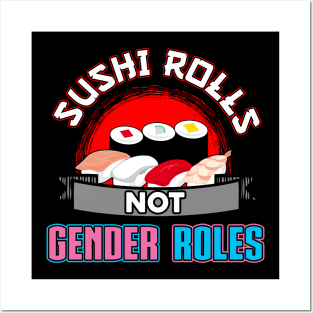 Sushi rolls not gender roles Posters and Art